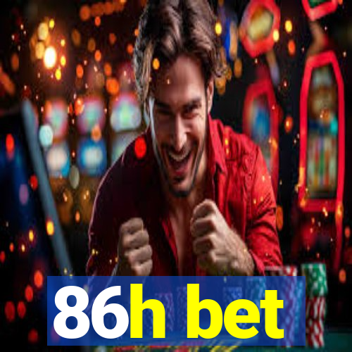 86h bet